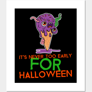 It's Never Too Early For Halloween Posters and Art